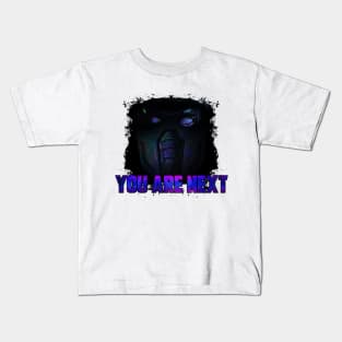 YOU ARE NEXT Kids T-Shirt